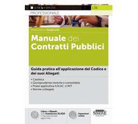 Manuale dei contratti pubblici. Guida pratica all'applicazione de