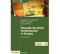 MANUALE DEI DIRITTI FONDAMENTALI IN EUROPA - ZAGREBELSKY VLADIMIRO, CHENAL