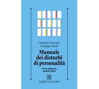 Manuale dei disturbi di personalità. Storia, diagnosi, modelli clinici