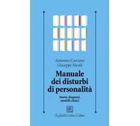 MANUALE DEI DISTURBI DI PERSONALITA'. STORIA, DIAGNOSI, MODELLI CLINICI -