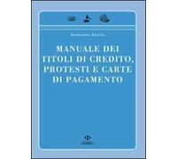 Manuale dei titoli di credito protesti e carte di pagamento