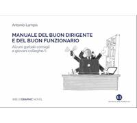 Manuale Del Buon Dirigente E Del Buon Funzionario - - 2025