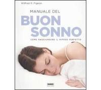 Manuale del buon sonno. Come raggiungere il riposo perfetto