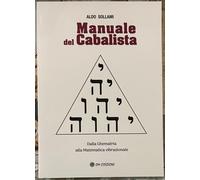 Manuale del Cabalista. Dalla Ghematria alla Matematica vibrazionale di Aldo Sol