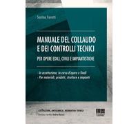 Manuale del collaudo e dei controlli tecnici. Per opere edili, ci