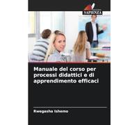 Manuale del corso per processi didattici e di apprendimento efficaci