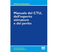 Manuale del CTU, dell'esperto stimatore e del perito