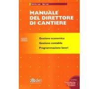 Manuale del direttore di cantiere. Con CD-ROM