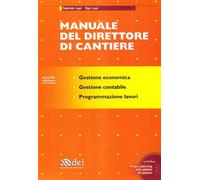 Manuale del direttore di cantiere. Con CD-ROM