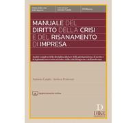 Manuale del diritto della crisi e del risanamento di impresa. Analisi comp...