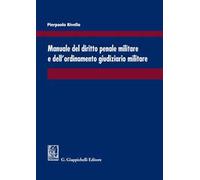 Manuale del diritto penale militare e dell'ordinamento giudiziario militare