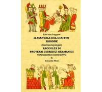 Manuale del diritto sassone (Sachsenspiegel). Proverbi giuridici germanici