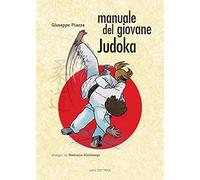 Manuale del giovane Judoka [Paperback] [Jan 01, 2030] Piazza, Giuseppe and Kirch