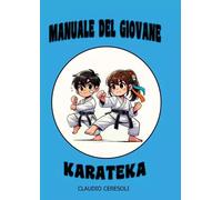 Manuale del giovane Karateka -Claudio Ceresoli
