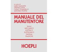 MANUALE DEL MANUTENTORE - CALIGARIS LUIGI, FAVA STEFANO - HOEPLI