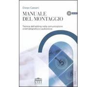 Manuale del montaggio. Tecnica dell'editing nella comunicazione cinematografica e audiovisiva