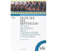 Manuale del montaggio. Tecnica dell'editing nella comunicazione cinematografica e audiovisiva