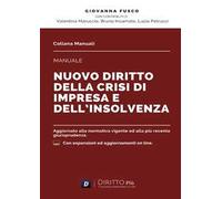 Manuale del nuovo diritto della crisi di impresa e dell'insolvenza. Con espansione online