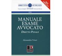 Manuale del nuovo esame avvocato. Diritto penale