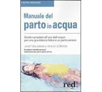 Manuale del parto in acqua. Ediz. illustrata