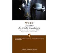 Manuale del perfetto impertinente. Aforismi, pensieri, paradossi, delizie