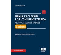 Manuale del perito e del consulente tecnico nel processo civile e penale. ...