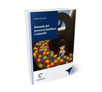 Manuale del processo familiare e minorile