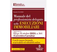 Manuale del professionista delegato nelle esecuzioni immobiliari 2025. Con...