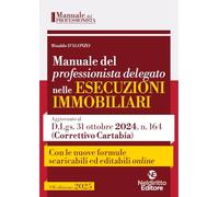 Manuale del professionista delegato nelle esecuzioni immobiliari 2025. Con formulario