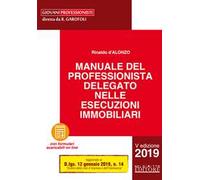 Manuale del professionista delegato nelle esecuzioni immobiliari. Con Contenuto digitale per download