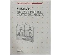Manuale del recupero di Castel del Monte