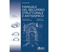 Manuale del recupero strutturale e antisismico - Cangi Giovanni