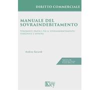 Manuale del sovraindebitamento. Strumenti pratici per il sovraindebitamento personale e minore