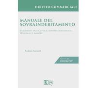 Manuale del sovraindebitamento. Strumenti pratici per il sovraindebitamento personale e minore