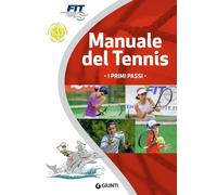 Manuale del tennis. I primi passi - AA.VV.