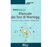 Manuale del test di Wartegg. Norme per la raccolta, la siglatura e l'interpretazione