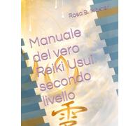 Manuale del vero Reiki Usui secondo livello