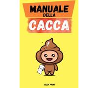 MANUALE DELLA CACCA