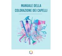 Manuale Della Colorazione dei Capelli di Simone De Gregorio, 2019, Youcanprin