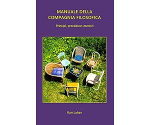Manuale della Compagnia Filosofica: Principi, procedure, esercizi