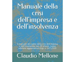 Manuale Della Crisi Dell’impresa e Dell’insolvenza Il Manuale Del Codice Della C