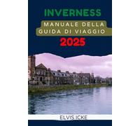 MANUALE DELLA GUIDA DI VIAGGIO DI INVERNESS 2025