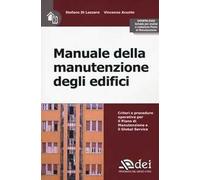 Manuale della manutenzione degli edifici. Criteri e procedure operative per il piano di manutenzione e il Global Service. Con Contenuto digitale per download e accesso online