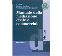 Manuale della mediazione civile e commerciale