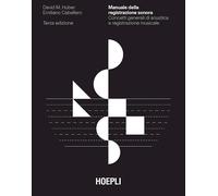 Huber, Caballero – Manuale della registrazione sonora – Concetti di acustica e registrazione musicale