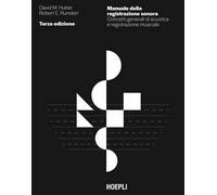 Huber, Caballero – Manuale della registrazione sonora – Concetti di acustica e registrazione musicale