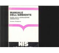 Manuale dell'ambiente. Guida alla legislazione ambientale