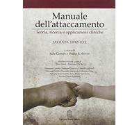Manuale dell'attaccamento. Teoria, ricerca e applicazioni cliniche