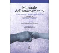 Manuale dell'attaccamento. Teoria, ricerca e applicazioni cliniche. Addendum all
