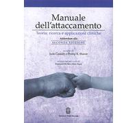 Manuale dell'attaccamento. Teoria, ricerca e applicazioni cliniche. Addendum alla seconda edizione